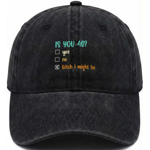 40th Birthday Washed Cotton Baseball Cap Funny Is You 40 Gift Idea 40 Year Old TS10 Print Your Wear