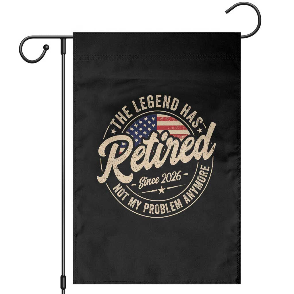 Retired 2026 Garden Flag Funny Retirement US Flag Retired Not My Problems Anymore TS10 Black Print Your Wear