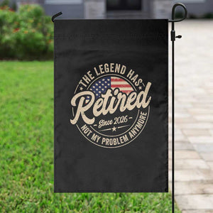 Retired 2026 Garden Flag Funny Retirement US Flag Retired Not My Problems Anymore TS10 Print Your Wear
