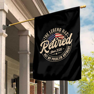Retired 2026 Garden Flag Funny Retirement US Flag Retired Not My Problems Anymore TS10 Print Your Wear