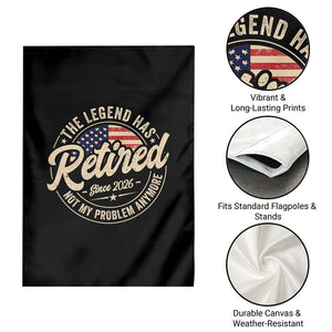 Retired 2026 Garden Flag Funny Retirement US Flag Retired Not My Problems Anymore TS10 Print Your Wear