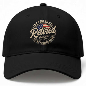 Retired 2026 Baseball Cap Funny Retirement US Flag Retired Not My Problems Anymore TS10 Print Your Wear