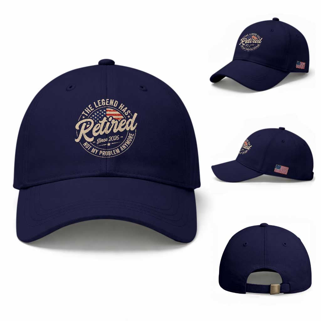 Retired 2026 Baseball Cap Funny Retirement US Flag Retired Not My Problems Anymore TS10 Baseball Cap Universal Fit Dark Blue Print Your Wear