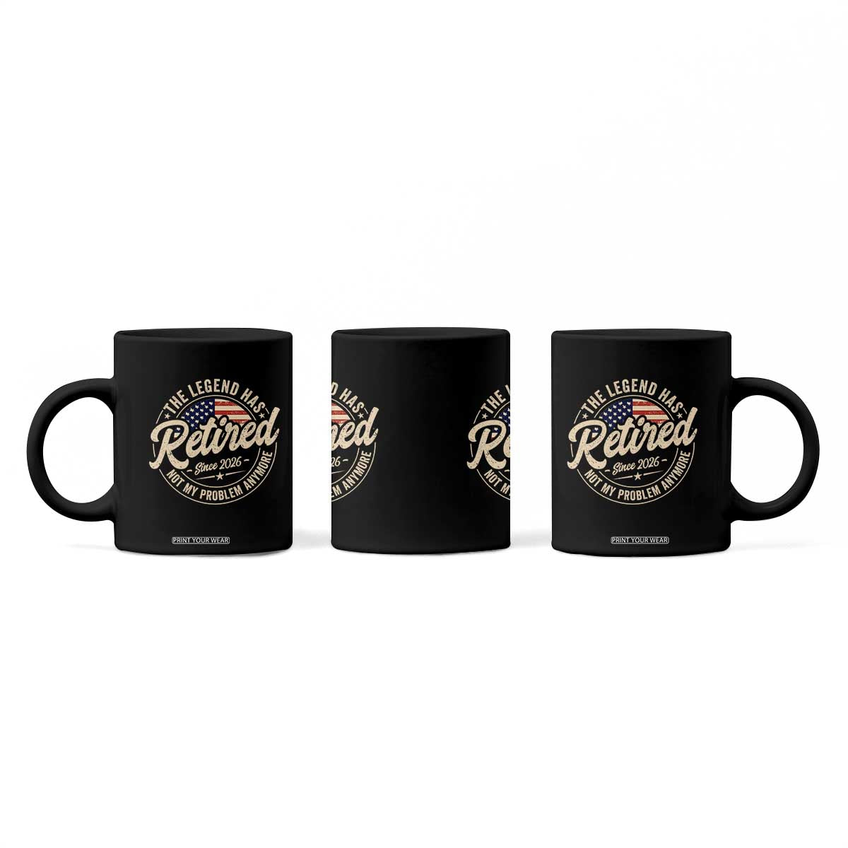 Retired 2026 Coffee Mug Funny Retirement US Flag Retired Not My Problems Anymore TS10 Print Your Wear