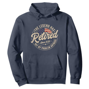 Retired 2026 Hoodie Funny Retirement US Flag Retired Not My Problems Anymore TS10 Navy Print Your Wear