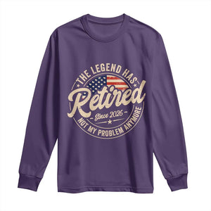 Retired 2026 Long Sleeve Shirt Funny Retirement US Flag Retired Not My Problems Anymore TS10 Purple Print Your Wear