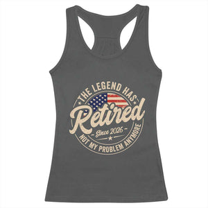 Retired 2026 Racerback Tank Top Funny Retirement US Flag Retired Not My Problems Anymore TS10 Dark Heather Print Your Wear
