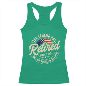 Retired 2026 Racerback Tank Top Funny Retirement US Flag Retired Not My Problems Anymore TS10 Irish Green Print Your Wear