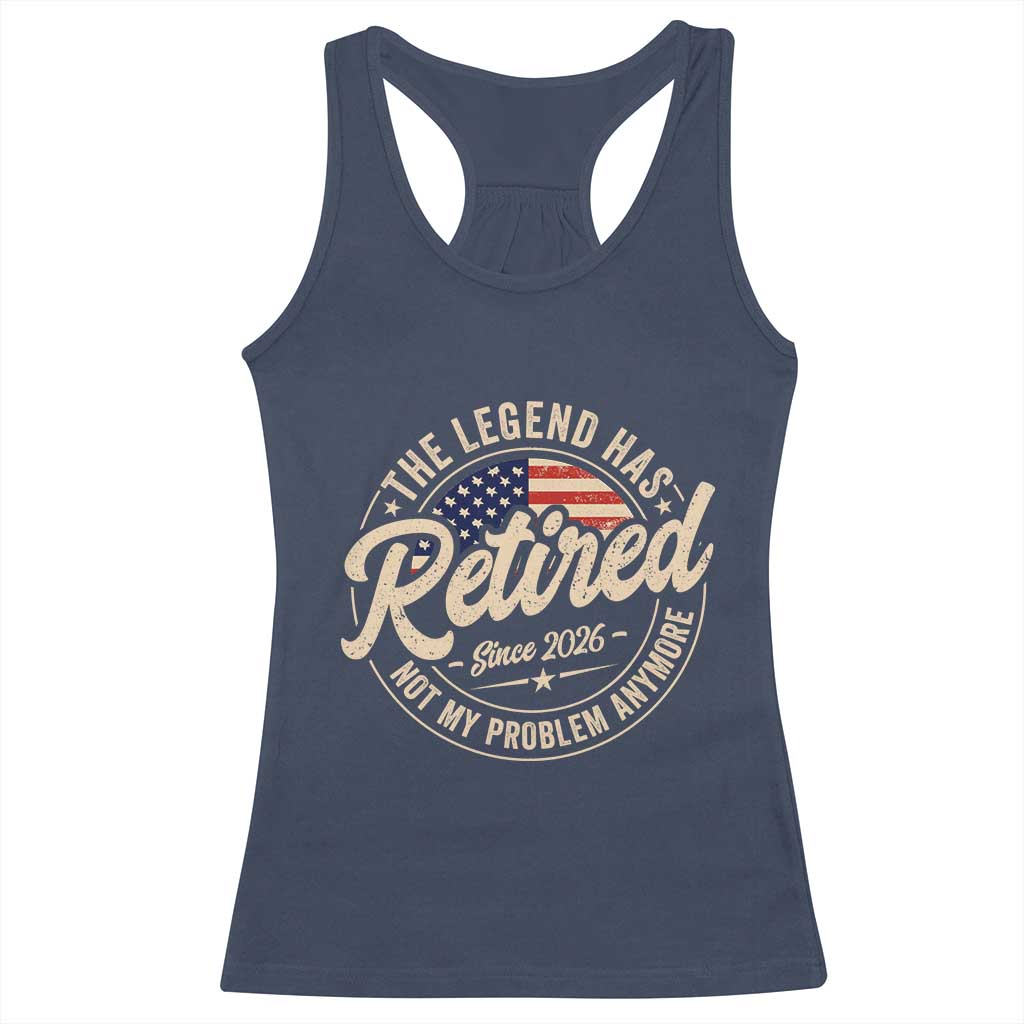 Retired 2026 Racerback Tank Top Funny Retirement US Flag Retired Not My Problems Anymore TS10 Navy Print Your Wear