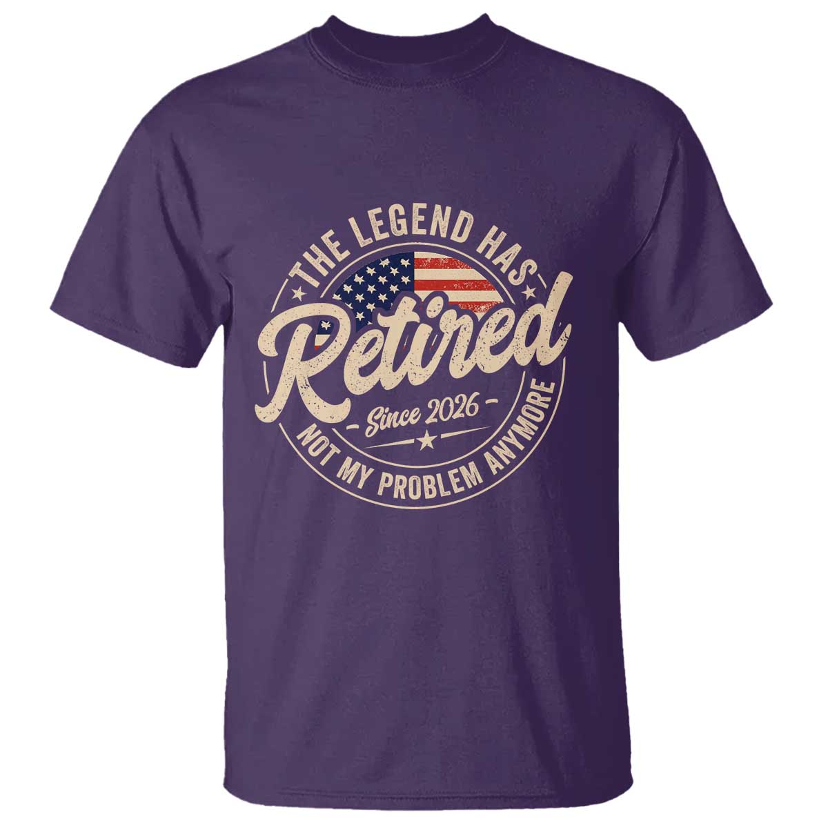 Retired 2026 T Shirt Funny Retirement US Flag Retired Not My Problems Anymore TS10 Purple Print Your Wear