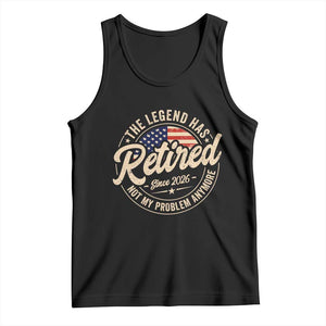 Retired 2026 Tank Top Funny Retirement US Flag Retired Not My Problems Anymore TS10 Black Print Your Wear