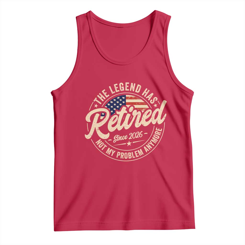 Retired 2026 Tank Top Funny Retirement US Flag Retired Not My Problems Anymore TS10 Red Print Your Wear