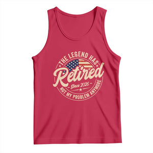 Retired 2026 Tank Top Funny Retirement US Flag Retired Not My Problems Anymore TS10 Red Print Your Wear
