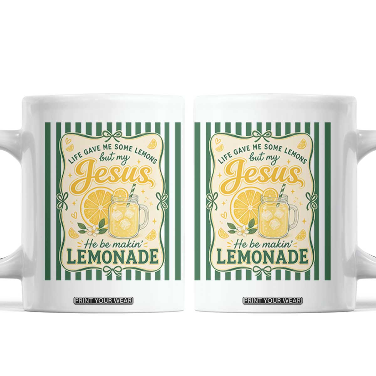 Jesus Lemonade Coffee Mug Funny Christian Life Gave Me Lemons But My Jesus Makes Lemonade TS10 White Print Your Wear
