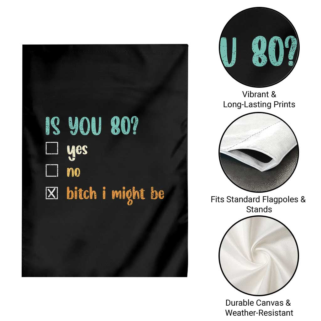 80th Birthday Garden Flag Funny Is You 80 Gift Idea 80 Year Old TS10 Print Your Wear
