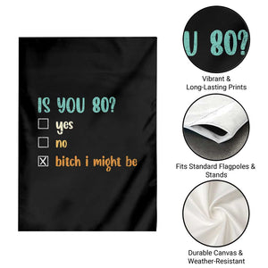 80th Birthday Garden Flag Funny Is You 80 Gift Idea 80 Year Old TS10 Print Your Wear