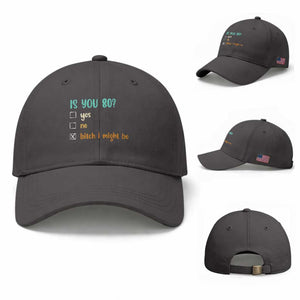 80th Birthday Baseball Cap Funny Is You 80 Gift Idea 80 Year Old TS10 Baseball Cap Universal Fit Dark Gray Print Your Wear