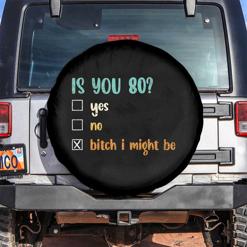 80th Birthday Spare Tire Cover Funny Is You 80 Gift Idea 80 Year Old TS10 No hole Black Print Your Wear
