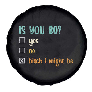 80th Birthday Spare Tire Cover Funny Is You 80 Gift Idea 80 Year Old TS10 Print Your Wear