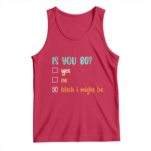 80th Birthday Tank Top Funny Is You 80 Gift Idea 80 Year Old TS10 Red Print Your Wear
