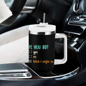 80th Birthday Tumbler With Handle Funny Is You 80 Gift Idea 80 Year Old TS10 Print Your Wear