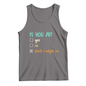 70th Birthday Tank Top Funny Is You 70 Gift Idea 70 Year Old TS10 Deep Heather Print Your Wear