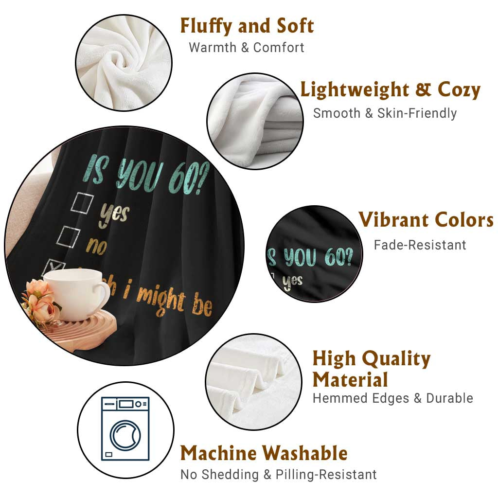 60th Birthday Throw Blanket Funny Is You 60 Gift Idea 60 Year Old TS10 Print Your Wear