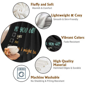 60th Birthday Throw Blanket Funny Is You 60 Gift Idea 60 Year Old TS10 Print Your Wear