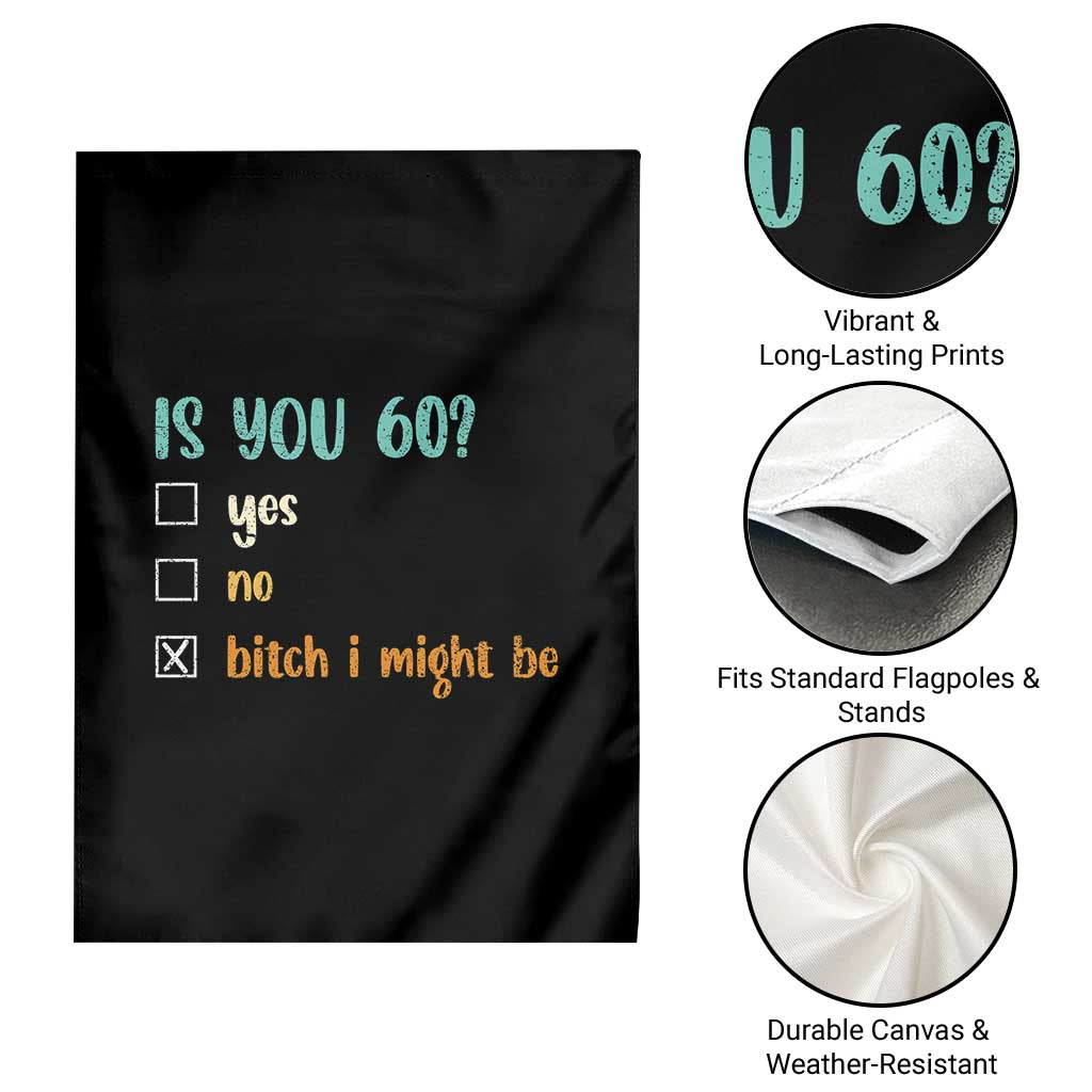 60th Birthday Garden Flag Funny Is You 60 Gift Idea 60 Year Old TS10 Print Your Wear
