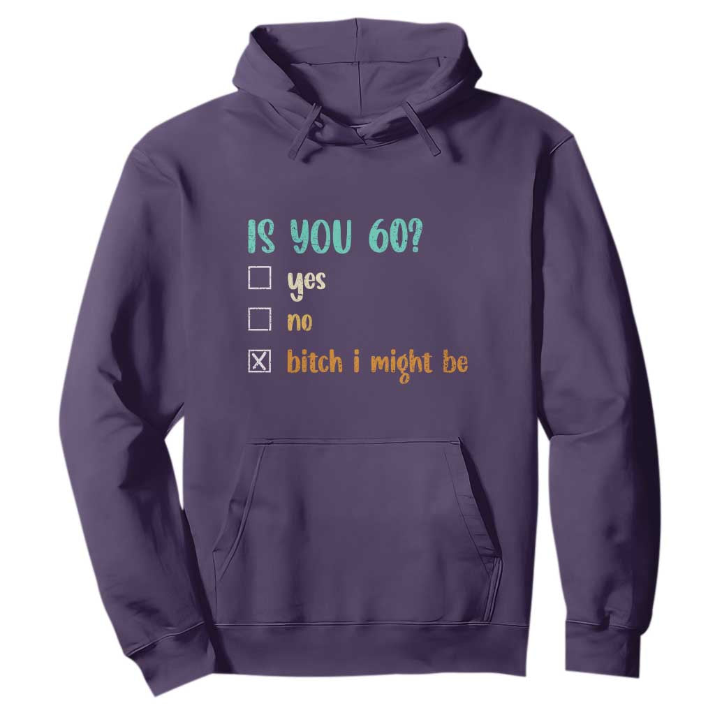 60th Birthday Hoodie Funny Is You 60 Gift Idea 60 Year Old TS10 Purple Print Your Wear