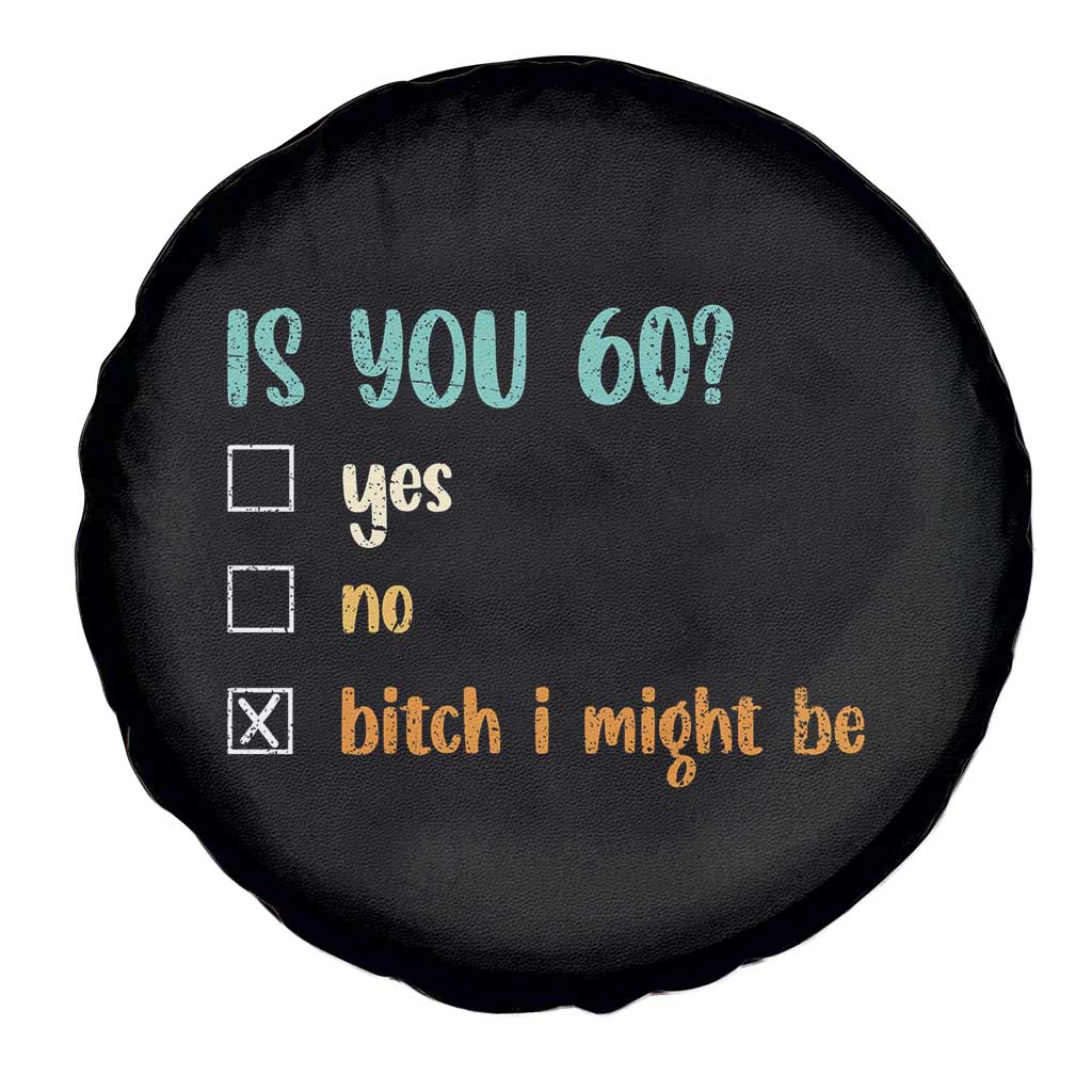60th Birthday Spare Tire Cover Funny Is You 60 Gift Idea 60 Year Old TS10 Print Your Wear