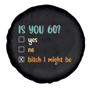 60th Birthday Spare Tire Cover Funny Is You 60 Gift Idea 60 Year Old TS10 Print Your Wear