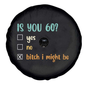 60th Birthday Spare Tire Cover Funny Is You 60 Gift Idea 60 Year Old TS10 Print Your Wear
