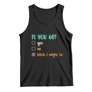 60th Birthday Tank Top Funny Is You 60 Gift Idea 60 Year Old TS10 Black Print Your Wear