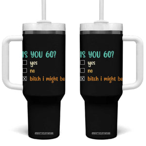 60th Birthday Tumbler With Handle Funny Is You 60 Gift Idea 60 Year Old TS10 One Size: 40 oz Black Print Your Wear