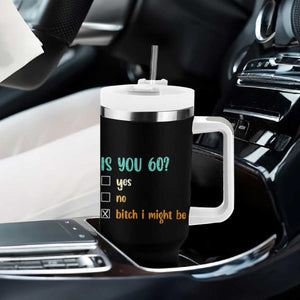 60th Birthday Tumbler With Handle Funny Is You 60 Gift Idea 60 Year Old TS10 Print Your Wear