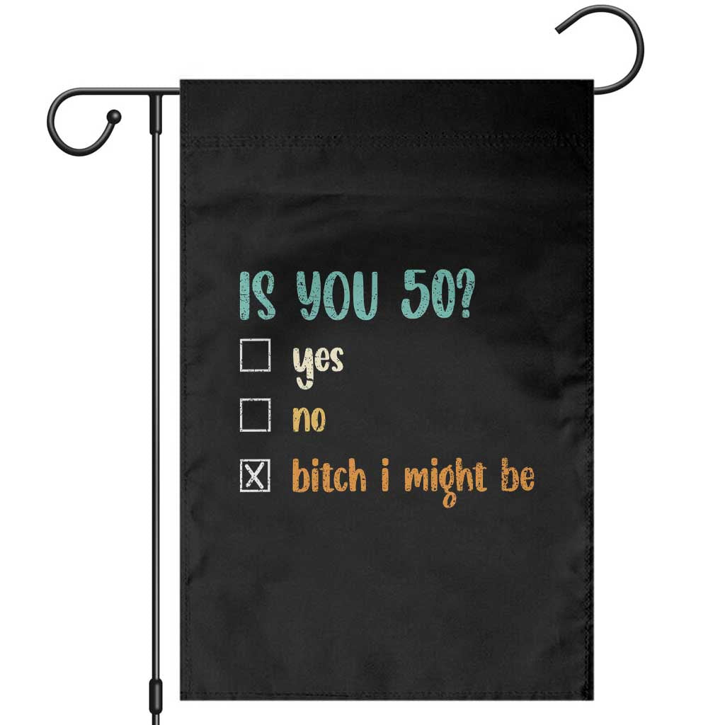 50th Birthday Garden Flag Funny Is You 50 Gift Idea 50 Year Old TS10 Black Print Your Wear