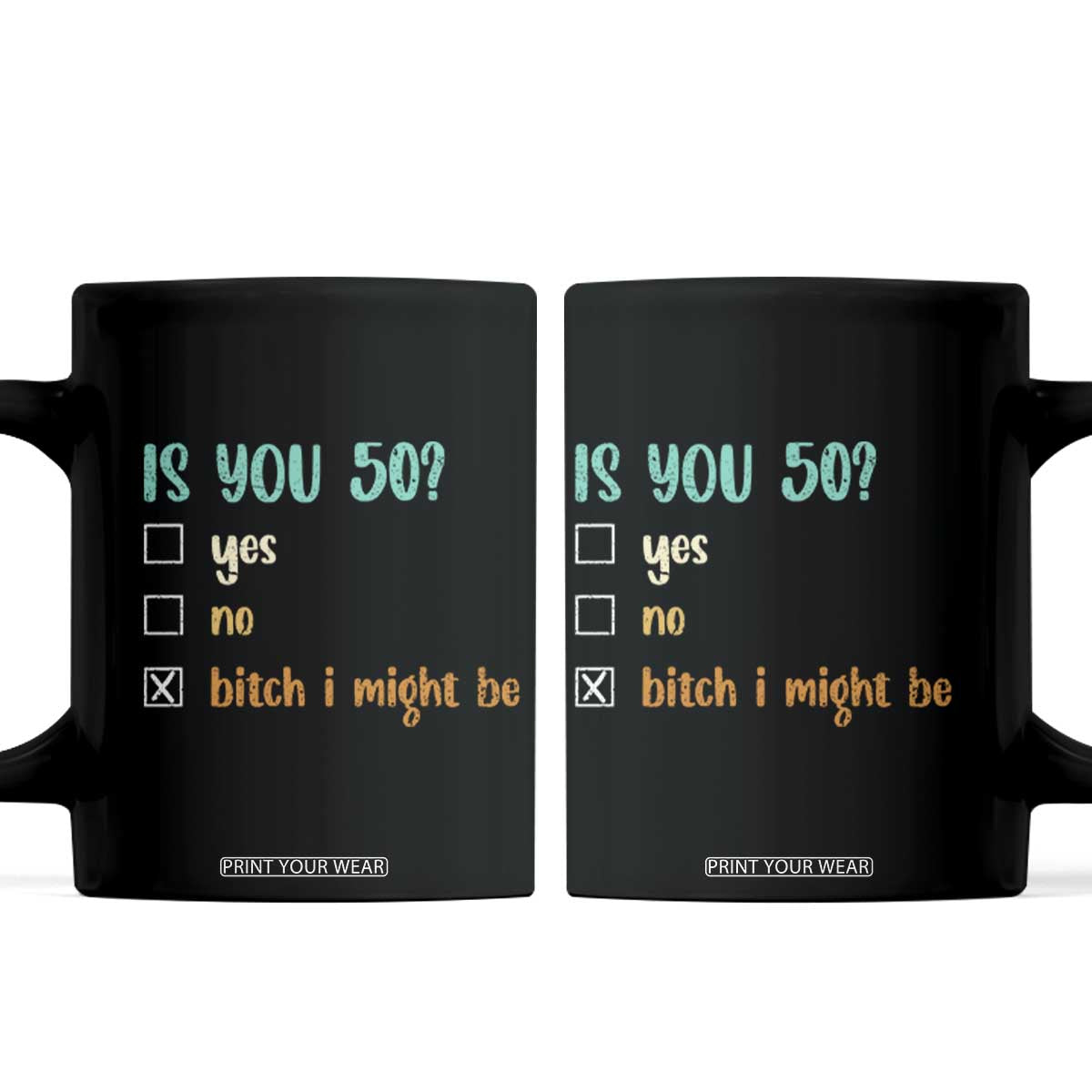 50th Birthday Coffee Mug Funny Is You 50 Gift Idea 50 Year Old TS10 Black Print Your Wear