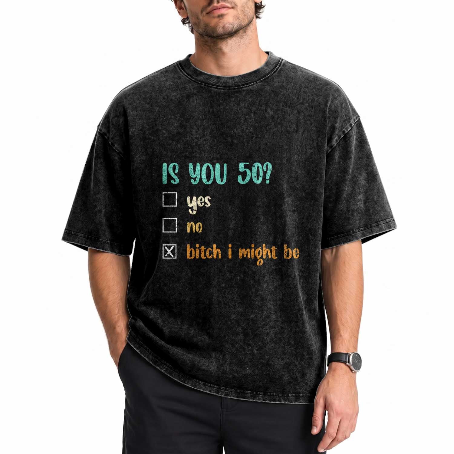 50th Birthday Washed Cotton T-Shirt Funny Is You 50 Gift Idea 50 Year Old