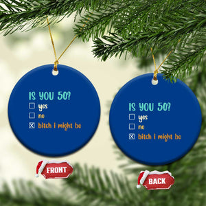 50th Birthday Ceramic Ornament Funny Is You 50 Gift Idea 50 Year Old TS10 1pc Blue Print Your Wear