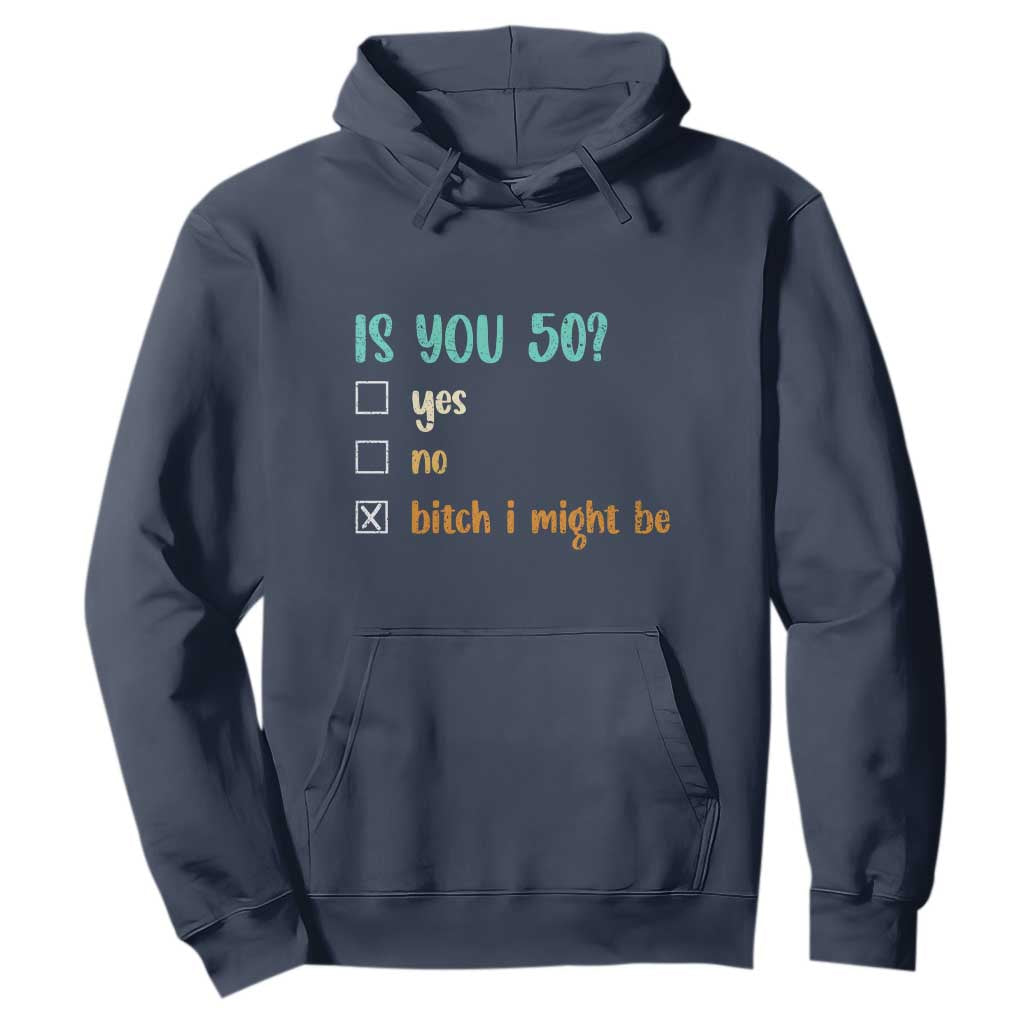 50th Birthday Hoodie Funny Is You 50 Gift Idea 50 Year Old TS10 Navy Print Your Wear