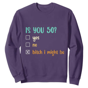 50th Birthday Sweatshirt Funny Is You 50 Gift Idea 50 Year Old TS10 Purple Print Your Wear
