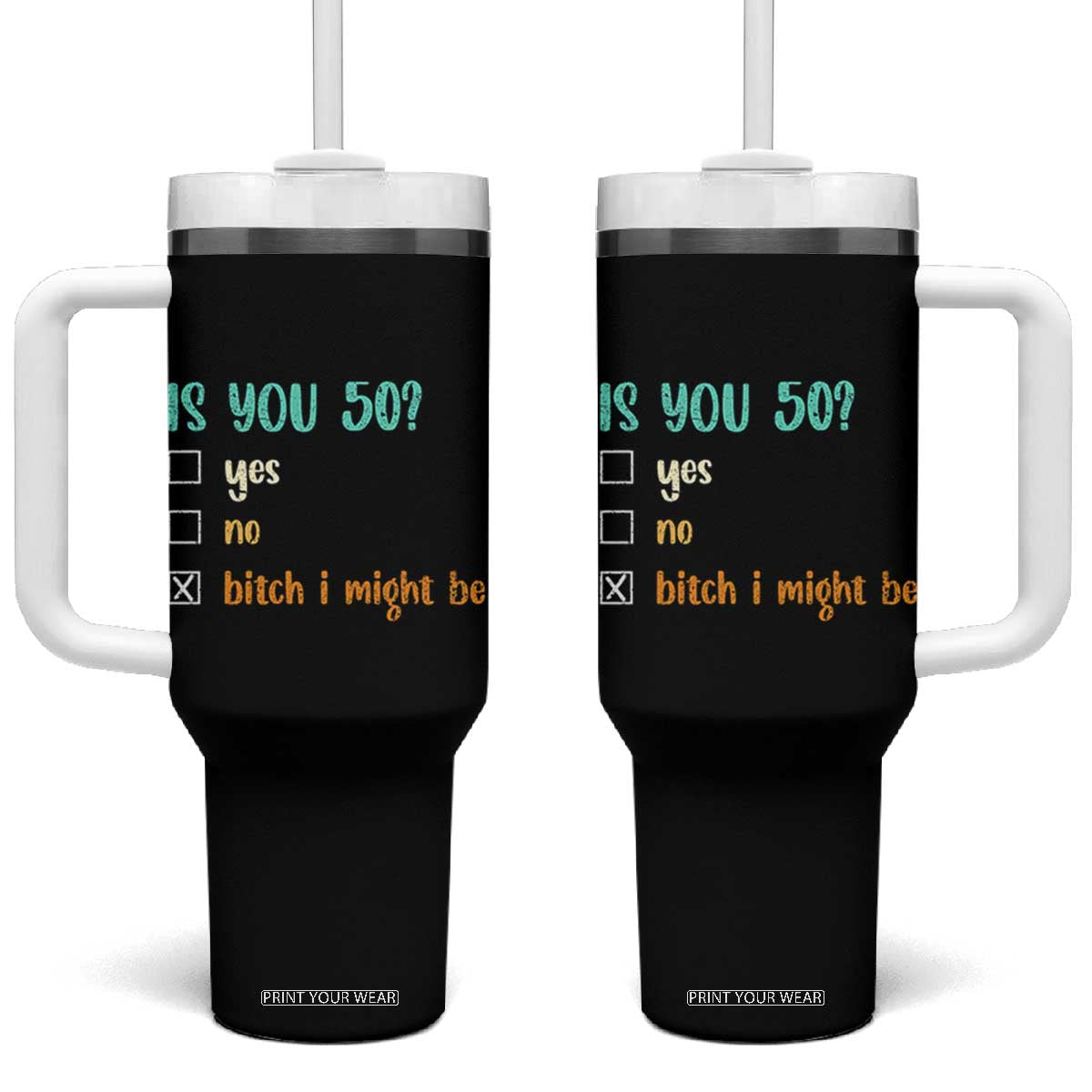 50th Birthday Tumbler With Handle Funny Is You 50 Gift Idea 50 Year Old TS10 One Size: 40 oz Black Print Your Wear
