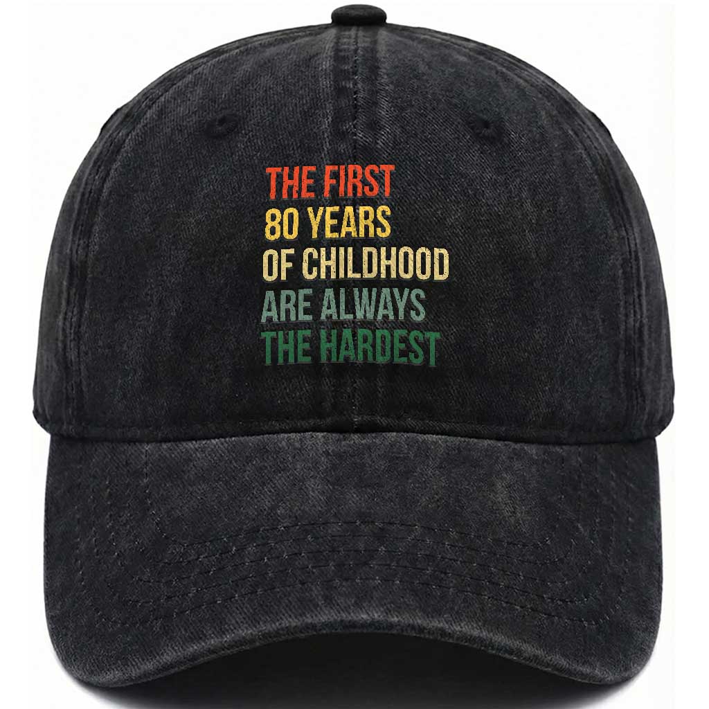 80th Birthday Washed Cotton Baseball Cap Retro The First 80 Years Childhood Hardest TS10 Print Your Wear