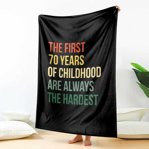 70th Birthday Throw Blanket Retro The First 70 Years Childhood Hardest TS10 Print Your Wear