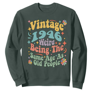 Funny 80th Birthday Sweatshirt Retro Groovy 1946 Weird Being The Same Age As Old People TS10 Dark Forest Green Print Your Wear