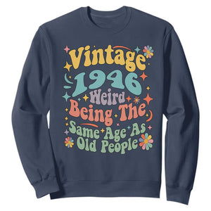 Funny 80th Birthday Sweatshirt Retro Groovy 1946 Weird Being The Same Age As Old People TS10 Navy Print Your Wear