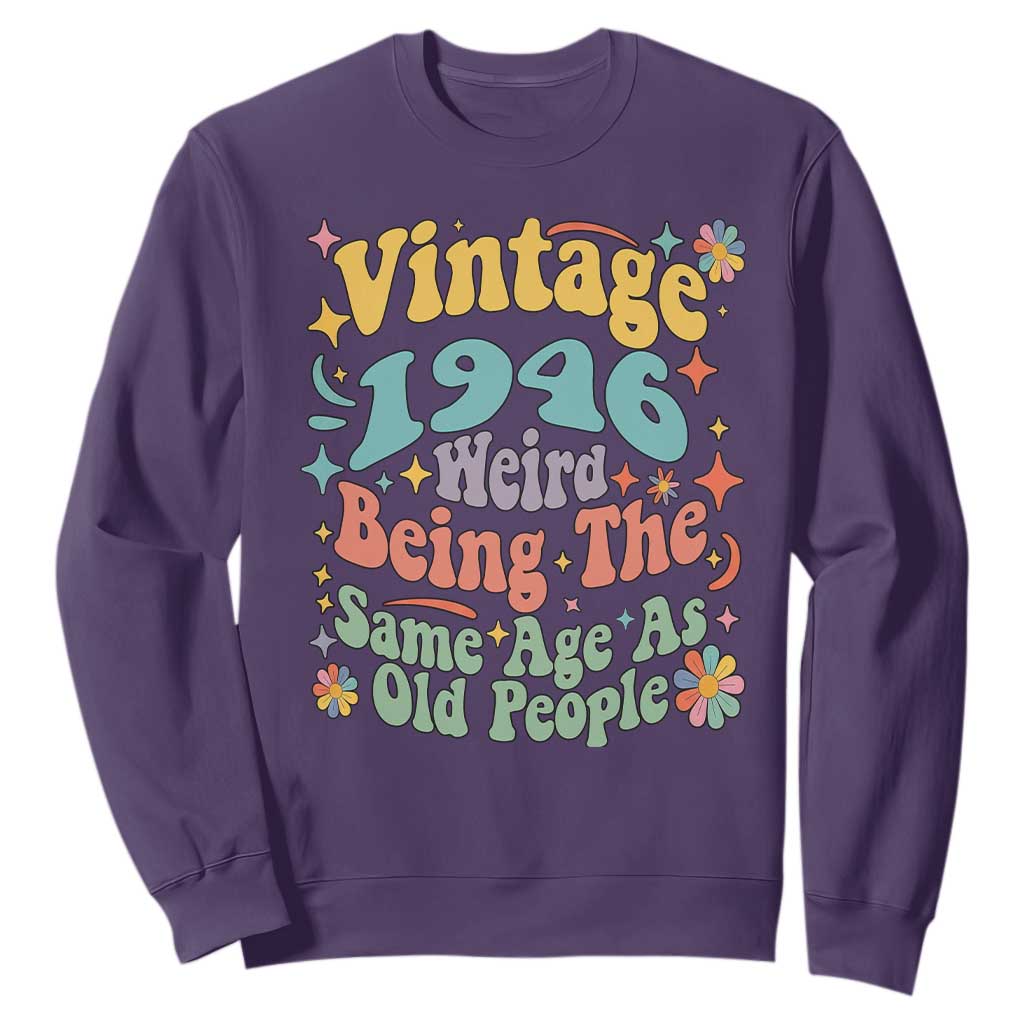 Funny 80th Birthday Sweatshirt Retro Groovy 1946 Weird Being The Same Age As Old People TS10 Purple Print Your Wear
