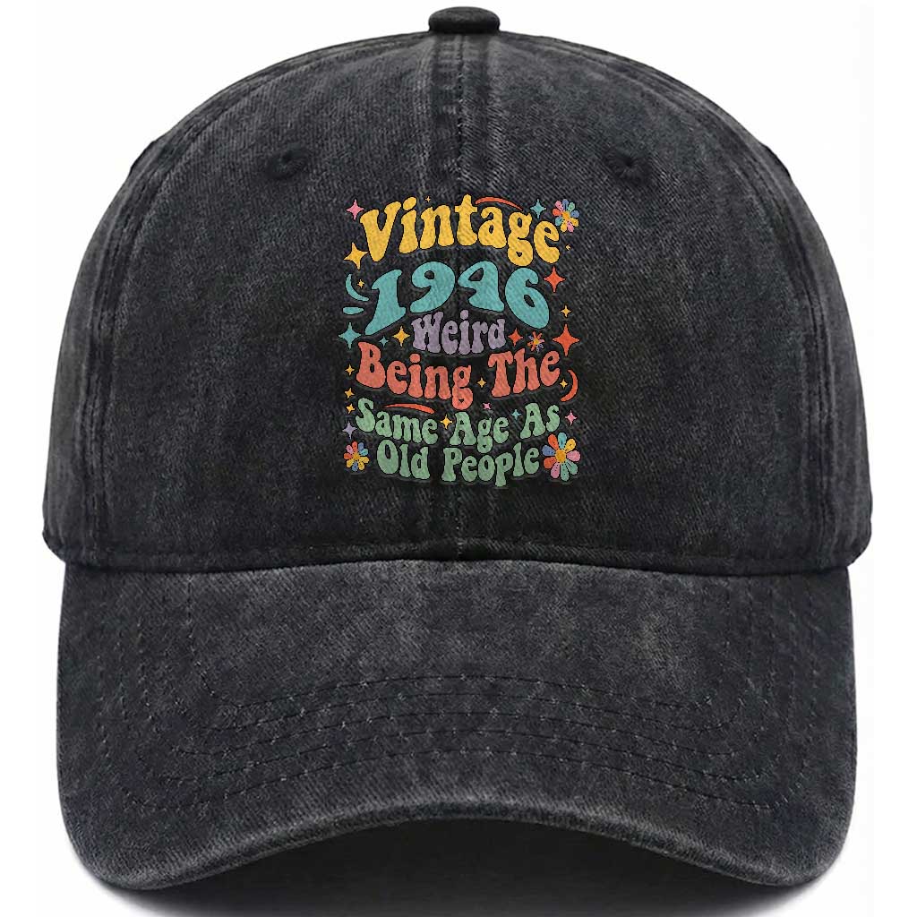Funny 80th Birthday Washed Cotton Baseball Cap Retro Groovy 1946 Weird Being The Same Age As Old People TS10 Print Your Wear