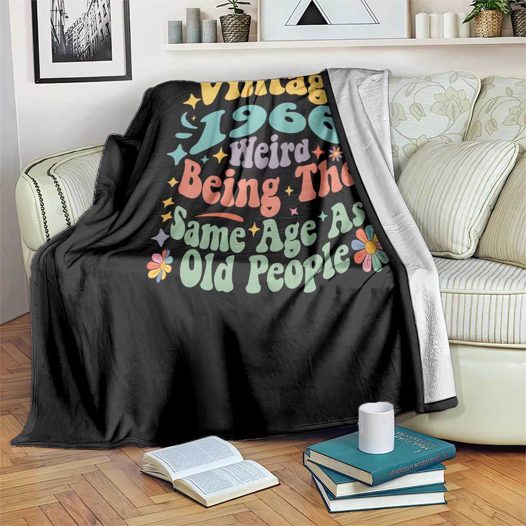 Funny 60th Birthday Throw Blanket Retro Groovy 1966 Weird Being The Same Age As Old People TS10 Print Your Wear